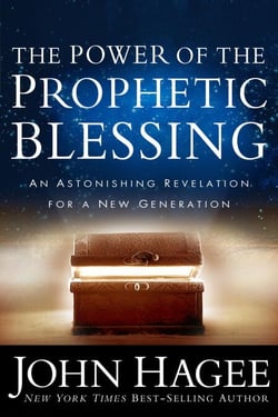 The Power of the Prophetic Blessing - An Astonishing Revelation for a New Generation