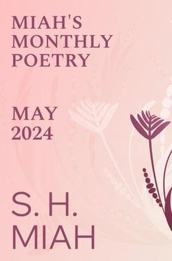 May 2024 - Miah's Monthly Poetry