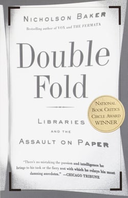 Double Fold - Libraries and the Assault on Paper