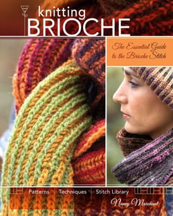 Knitting Brioche - The Essential Guide to the Brioche Stitch