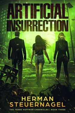 Artificial Insurrection - The Terre Hoffman Chronicles, #3
