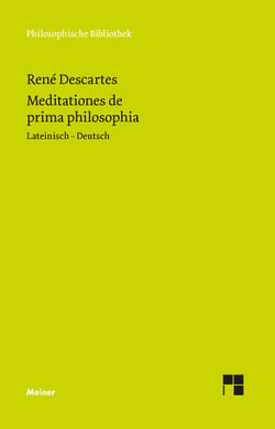 Meditationes de prima philosophia - Zweisprachige Ausgabe