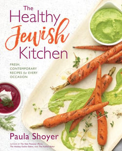 The Healthy Jewish Kitchen - Fresh, Contemporary Recipes for Every Occasion