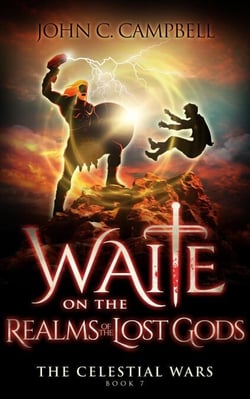 Waite on the Realms of the Lost Gods - The Celestial Wars, #7