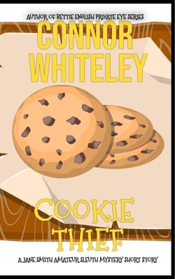 Cookie Thief: A Jane Smith Amateur Sleuth Mystery Short Story - The Jane Smith Amateur Sleuth Mysteries, #1
