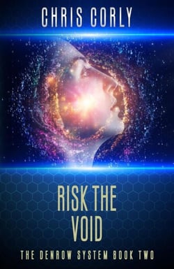 Risk the Void - The Denrow System, #2