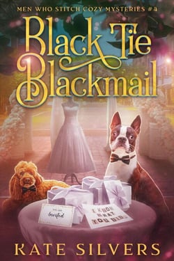 Black Tie Blackmail - Men Who Stitch Mysteries, #4