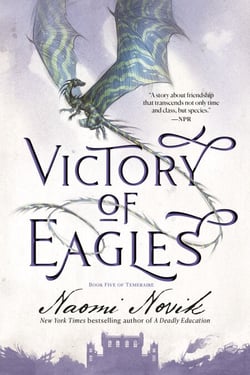 Victory of Eagles - Book Five of Temeraire
