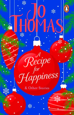 A Recipe for Happiness and other stories - A heart-warming short story collection from the bestselling author