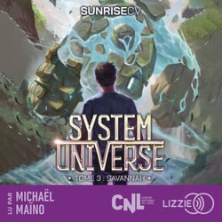 System Universe - Savannah - Tome 3 - Une aventure de LitRPG