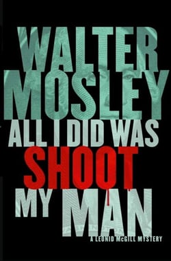 All I Did Was Shoot My Man - Leonid McGill 4