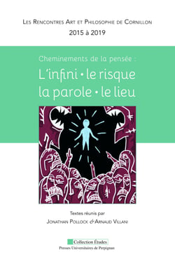Cheminements de la pensée - L'infini, le risque, la parole, le lieu