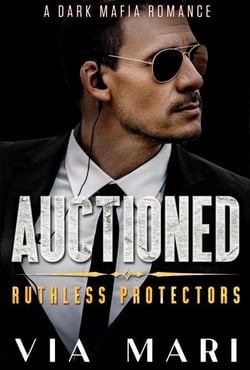 Auctioned - Ruthless Protectors, #3