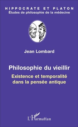 Philosophie du vieillir - Existence et temporalité dans la pensée antique
