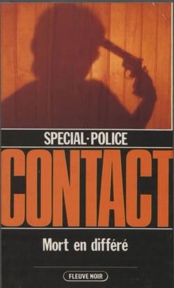 Spécial-police : Contact (8) - Mort en différé