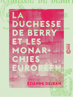 La Duchesse de Berry et les monarchies européennes (août 1830 - décembre 1833)