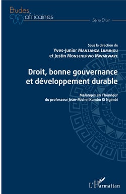 Droit, bonne gouvernance et développement durable - Mélanges en l'honneur du professeur Jean-Michel Kumbu Ki Ngimbi