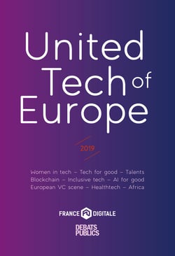 United Tech of Europe - 2019 - Women in tech - Tech for good - Talents - Blockchain - Inclusive tech - AL for good - European VC scene - Healthtech - Africa