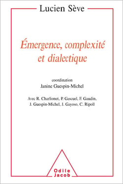 Émergence, complexité et dialectique - Sur les systèmes dynamiques non linéaires