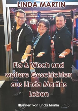 Flo &amp; Wisch und weitere Geschichten aus Linda Martins Leben