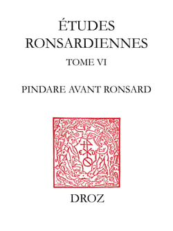 Pindare avant Ronsard - De l'émergence du grec à la publication des "Quatre premiers livres des Odes" de Ronsard