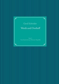 Werth und Overhoff - Vom Kaiserreich zur Weimarer Republik