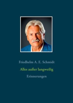 Alles außer langweilig - Erinnerungen