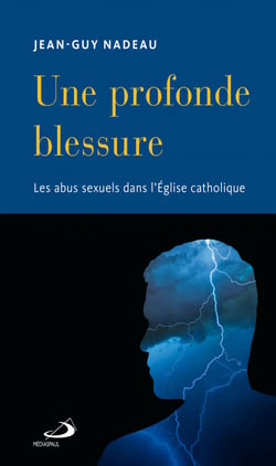 Une profonde blessure - Les abus sexuels dans l'Église catholique