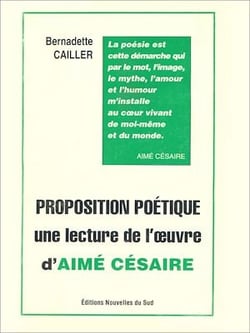 Proposition poétique - Une lecture de l'oeuvre d'Aimé Césaire