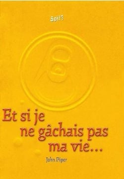 Et si je ne gâchais pas ma vie