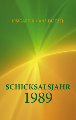 Schicksalsjahr 1989 - Aufbruch ins Ungewisse