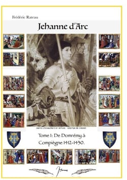 Jeanne d'Arc - De Domrémy à Compiègne