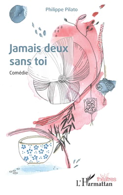 Jamais deux sans toi - Comédie