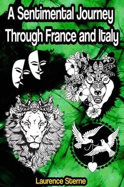 A Sentimental Journey Through France and Italy
