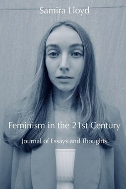 Feminism in the 21st Century - Journal of Essays and Thoughts