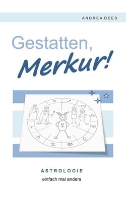 Gestatten, Merkur! - Astrologie einfach mal anders