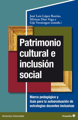 Patrimonio cultural e inclusión social - Marco pedagógico y guía para la autoevaluación de estrategias docentes inclusivas