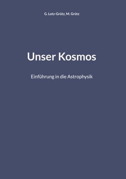 Unser Kosmos - Einführung in die Astrophysik