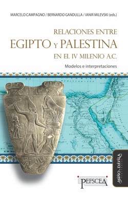 Relaciones entre Egipto y Palestina en el IV milenio A.C. - Modelos e interpretaciones