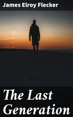 The Last Generation - A Story of the Future
