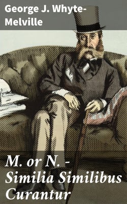 M. or N. - Similia Similibus Curantur