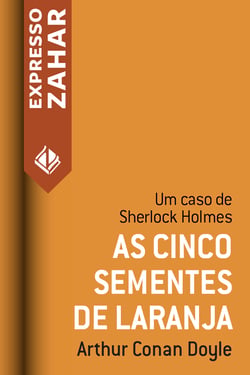 As cinco sementes de laranja - Um caso de Sherlock Holmes