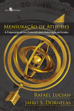 Mensuração de Atitudes - A proposição de um protocolo para elaboração de escalas