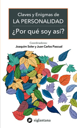 Claves y enigmas de la personalidad - ¿Por qué soy así?