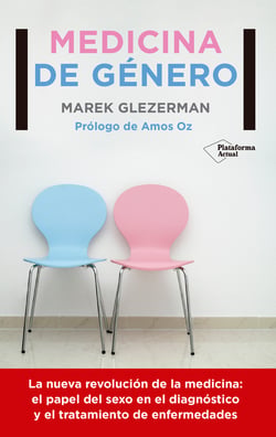 Medicina de género - La nueva revolución de la medicina: el papel del sexo en el diagnóstico y el tratamiento de enfermedades