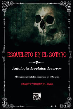 Esqueleto en el sótano - Antología de relatos de terror
