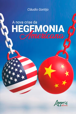 A Nova Crise da Hegemonia Americana