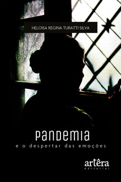 Pandemia e o Despertar das Emoções