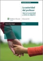 La autoridad del profesor. Qué es la autoridad y cómo se adquiere (2.ª Edición)