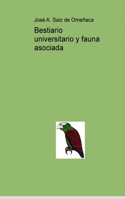 Bestiario universitario y fauna asociada